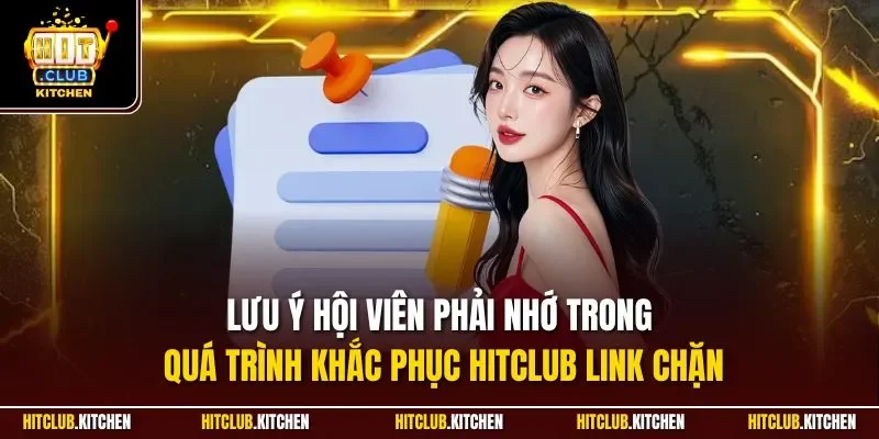 Truy Cập Hitclub Khi Bị Chặn| Chỉ Dẫn Khắc Phục Nhanh Chóng Lưu ý hội viên phải nhớ trong quá trình khắc phục Hitclub link chặn