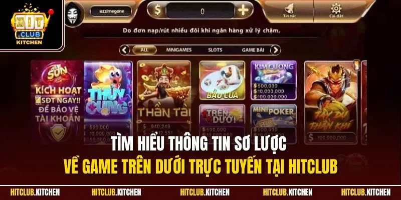 Tìm hiểu thông tin sơ lược về game trên dưới trực tuyến tại Hitclub